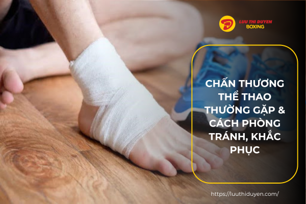 Chấn thương thể thao thường gặp & cách phòng tránh, khắc phục