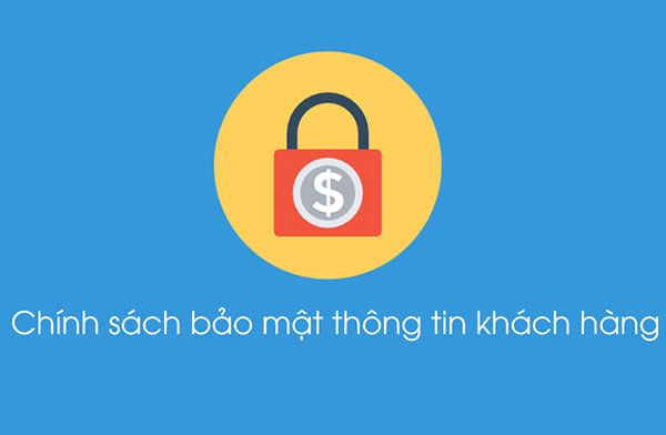 CHÍNH SÁCH BẢO VỆ THÔNG TIN NGƯỜI TIÊU DÙNG