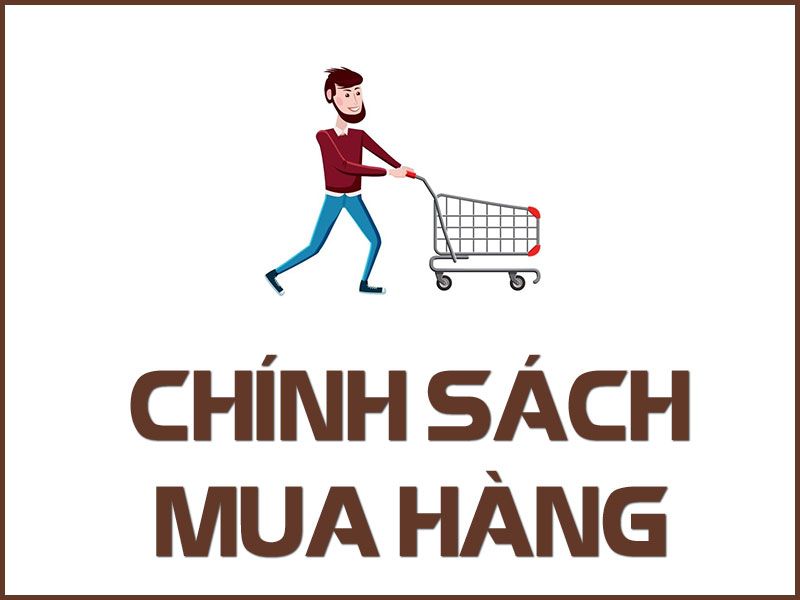 CHÍNH SÁCH MUA HÀNG