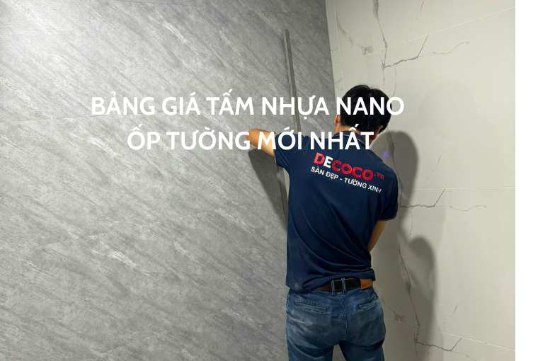 Bảng Giá Tấm Nhựa Nano Ốp Tường Mới Nhất