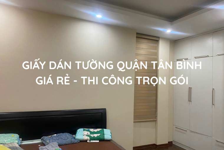 Giấy Dán Tường Đẹp, Uy Tín Tại Tân Bình