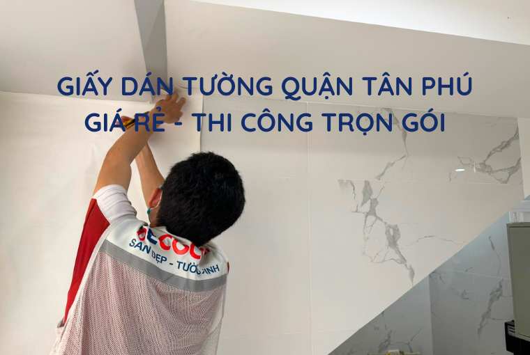 Giấy Dán Tường Tân Phú Uy Tín, Giá Rẻ