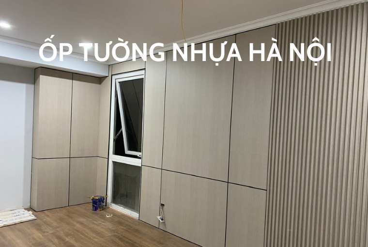 Ốp tường nhựa Hà Nội – Báo giá và thi công