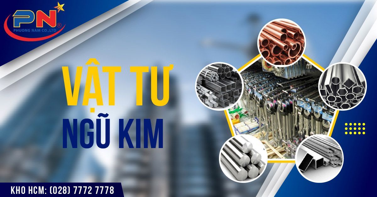 vật tư kim khí, vật tư cơ khí, vật tư tiêu hao, vật tư tổng hợp