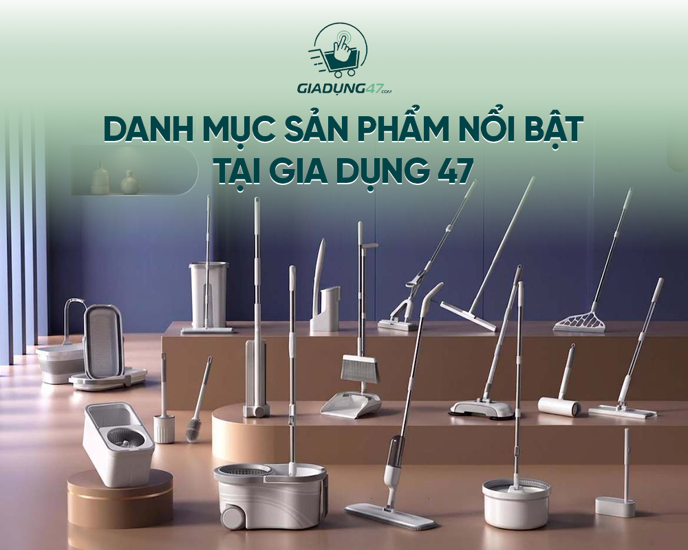 Danh mục sản phẩm nổi bật tại Gia Dụng 47