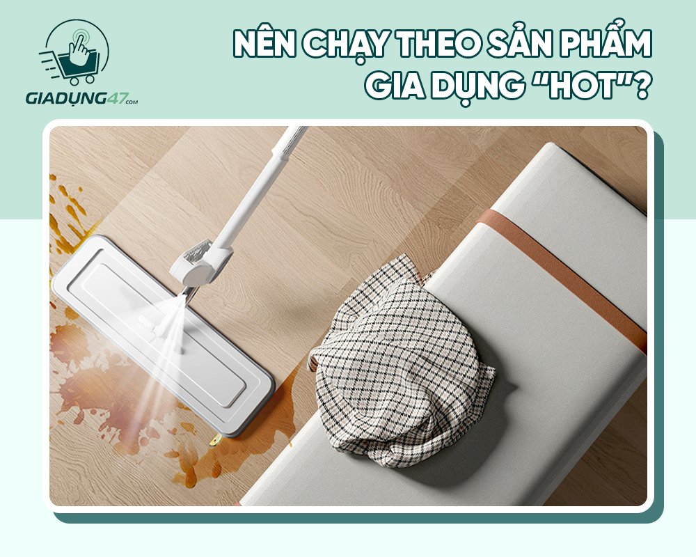 kinh-doanh-do-gia-dung-nen-chon-san-pham-theo-xu-huong-hay-nhu-cau-thuc-te-2.png
