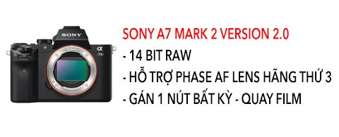 [HOT] Download và trải nghiệm Firmware 14bit uncompressed RAW cho Sony A7 II ngay bây giờ !!!