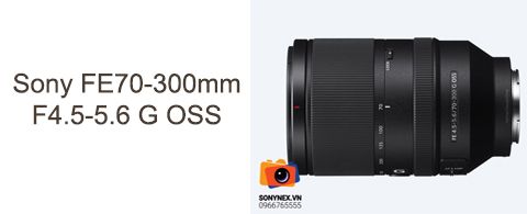 Sony FE70300 G - Súng bắn tỉa cho Mirrorless