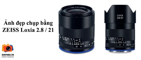 Ảnh chụp đẹp từ ống kính Zeiss Loxia Distagon T* 21mm f/2.8