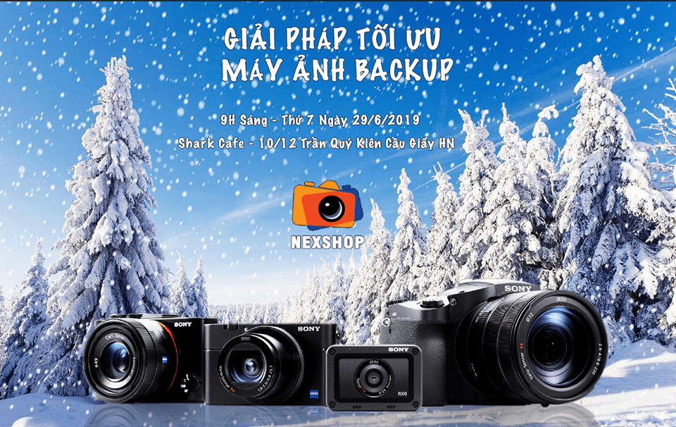 Workshop - Giải pháp tối ưu máy ảnh backup - Sony Việt Nam / NexShop