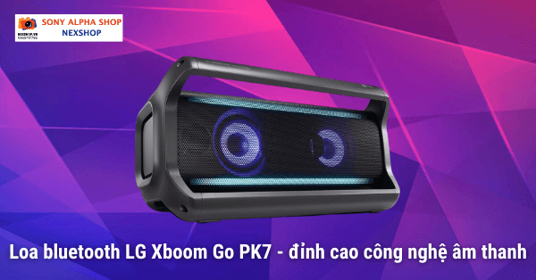 Loa bluetooth LG Xboom Go PK7 - đỉnh cao công nghệ âm thanh