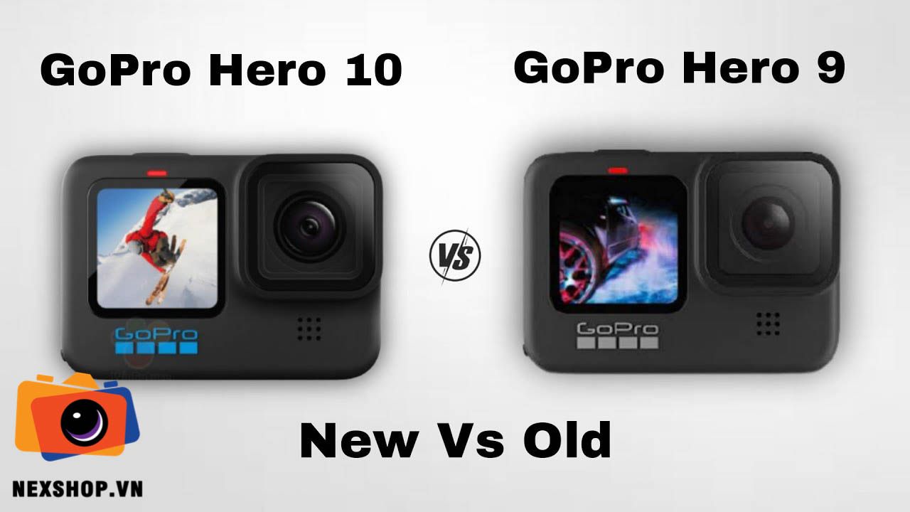 So Sánh GoPro Hero 10 Black và Hero 9 Black 7 điểm khác biệt chính bạn cần biết