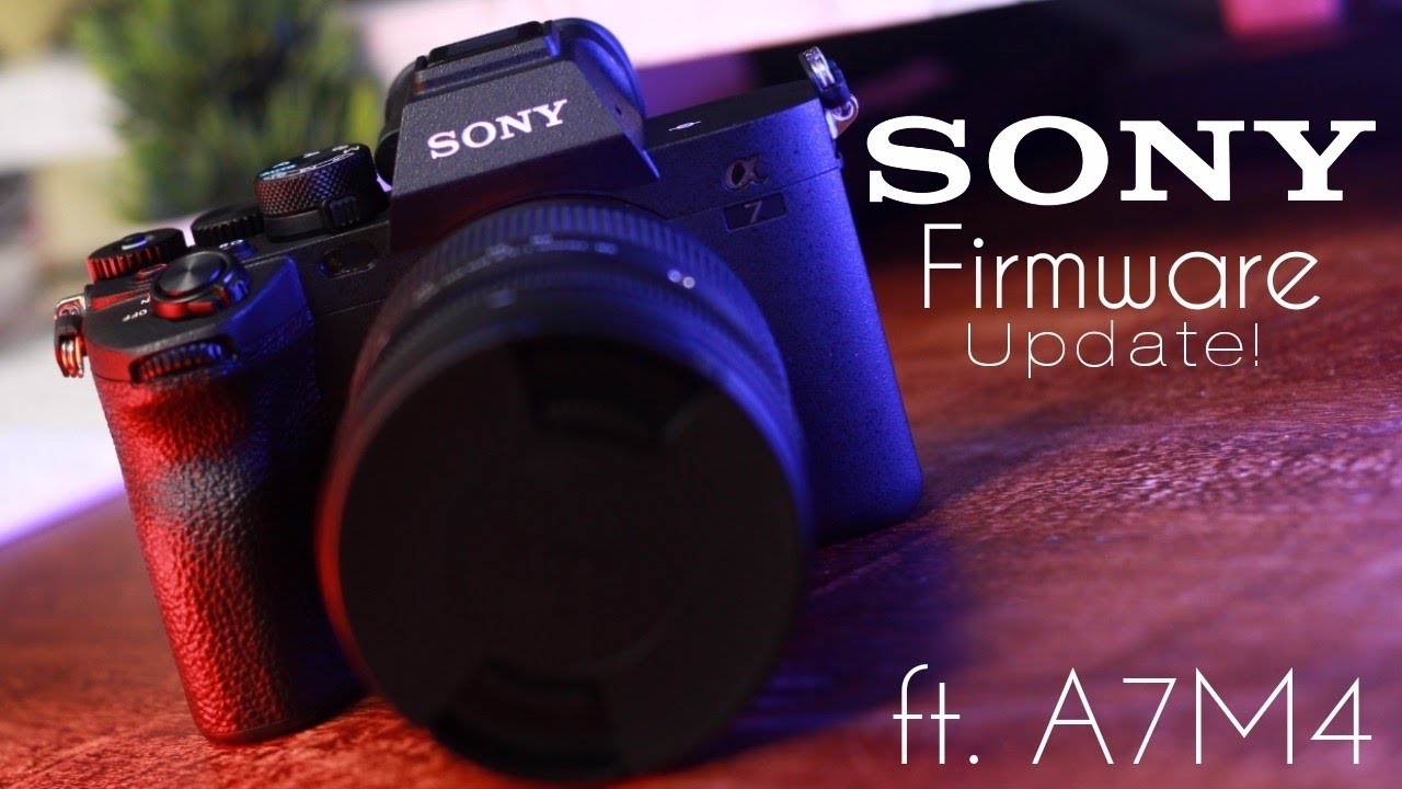 Firmware mới nhất cho máy ảnh Sony A7M4 Ver. 2.00 (SD card/CFexpress card)