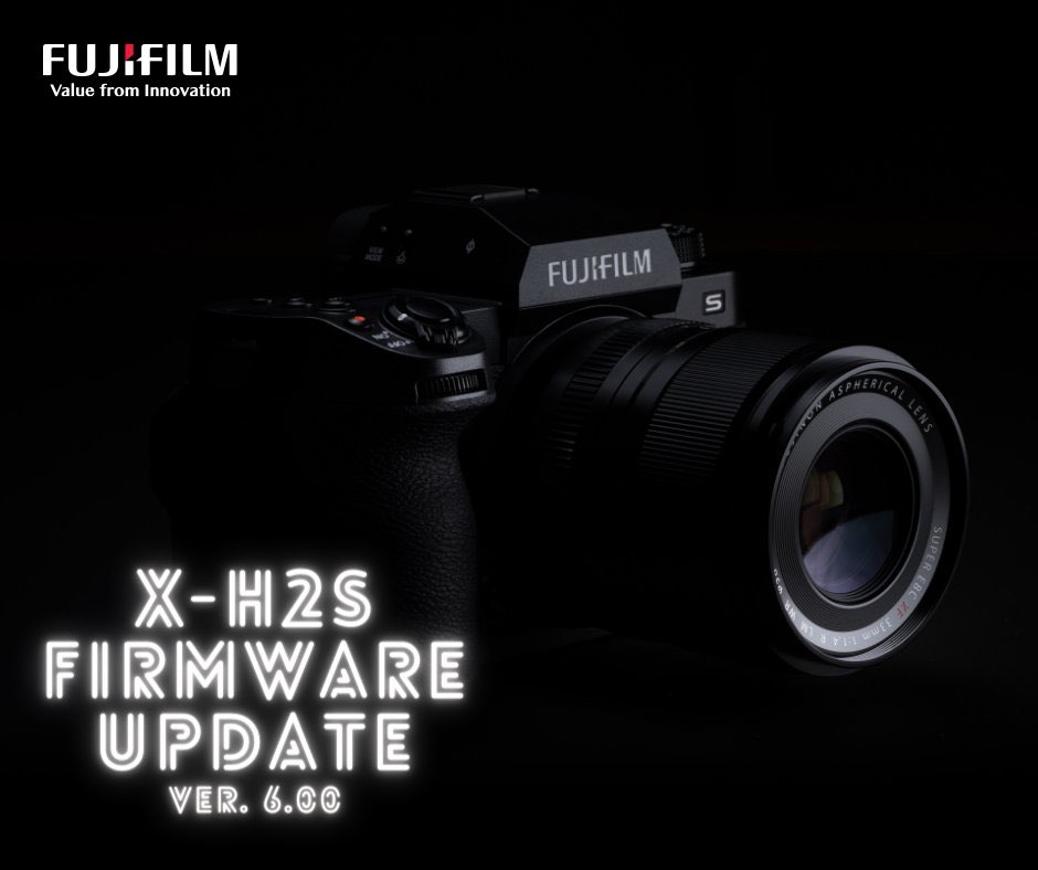 Cập nhật Firmware Fuji X-H2S Phiên bản 6.00: