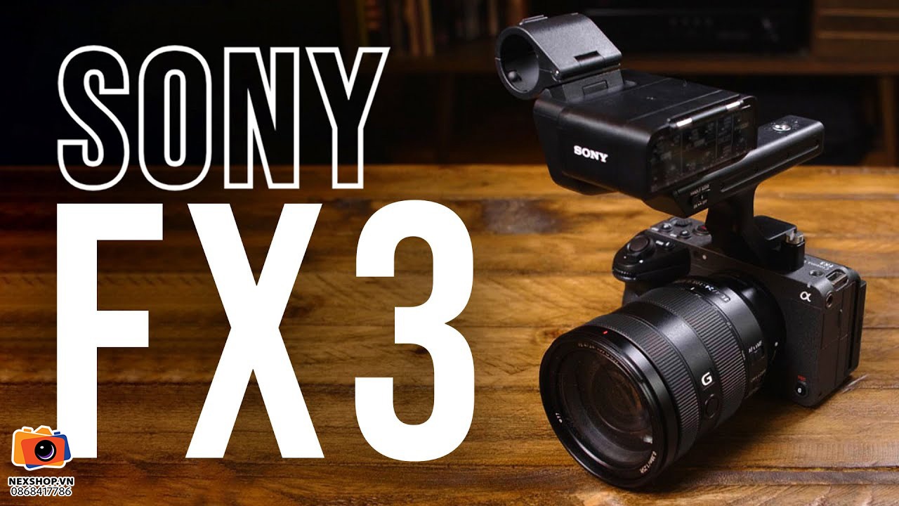 Sony FX3: Sự Sống Động của Nghệ Thuật Quay Phim Di Động