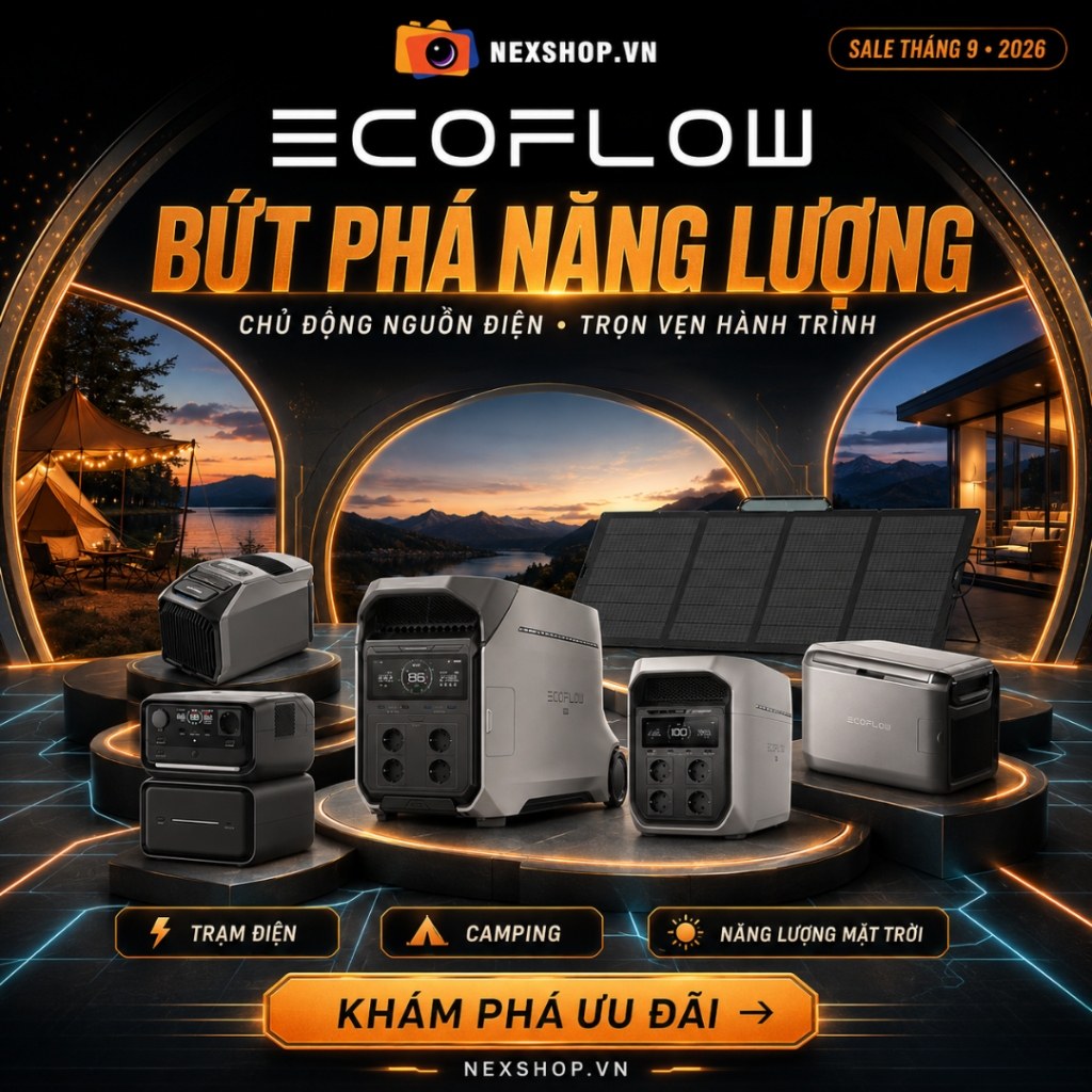 Báo Giá EcoFlow Chính Hãng Tháng 9/2026: Ưu Đãi Giảm Sốc Tại NexShop