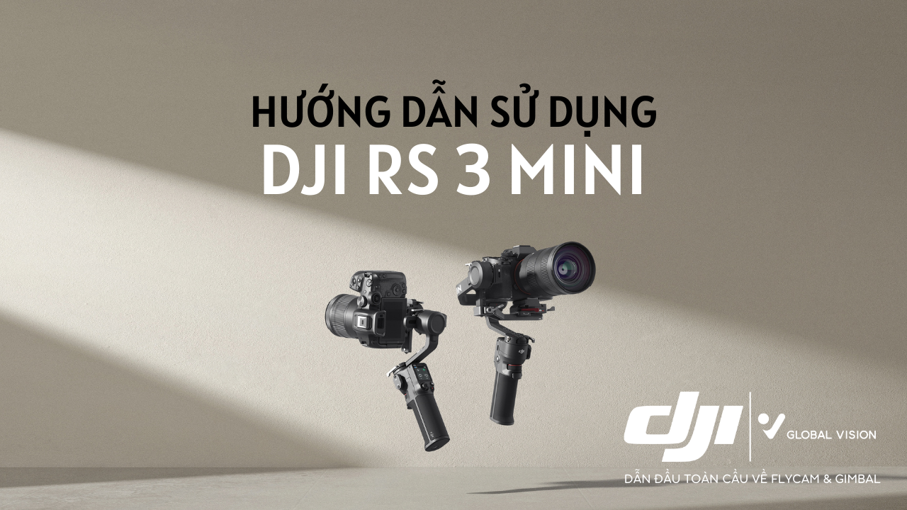 DJI RS3 MiniChắc hẳn bạn đang rất háo hức để sử dụng DJI RS 3 Min