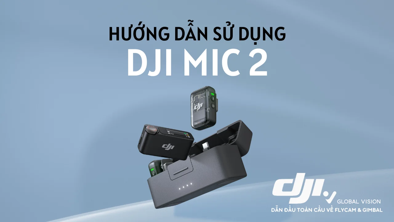 Hướng dẫn sử dụng - DJI Mic 2