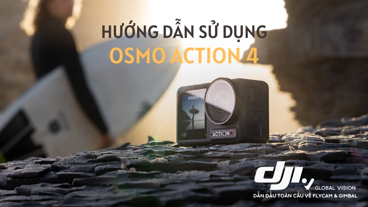 Hướng dẫn sử dụng DJI Osmo Action 4