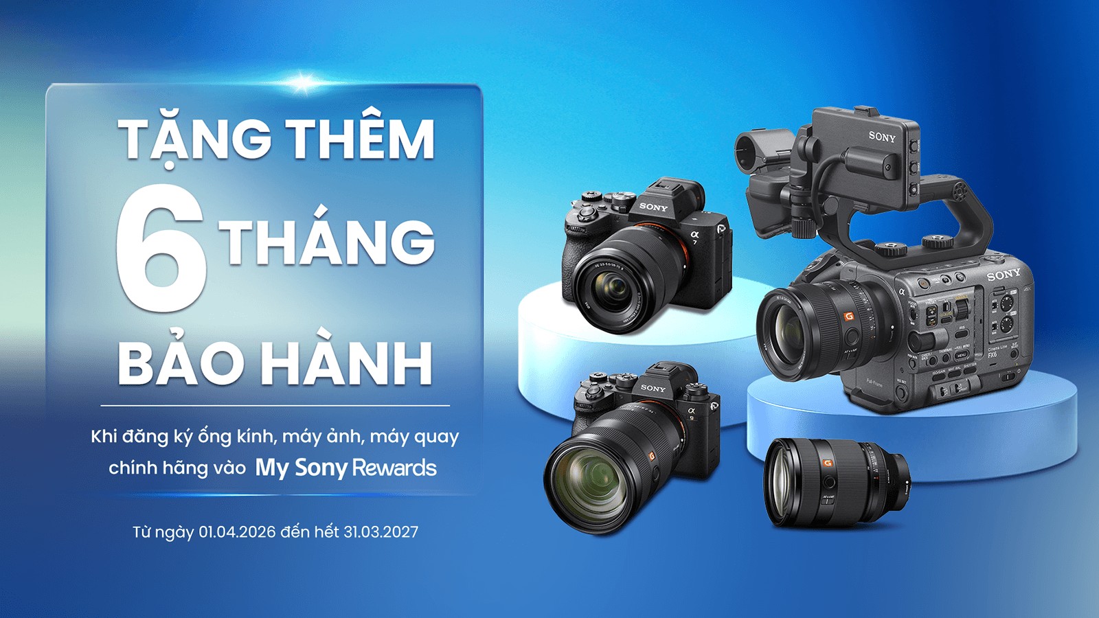 Tặng thêm 6 tháng bảo hành khi đăng ký ống kính vào My Sony Rewards