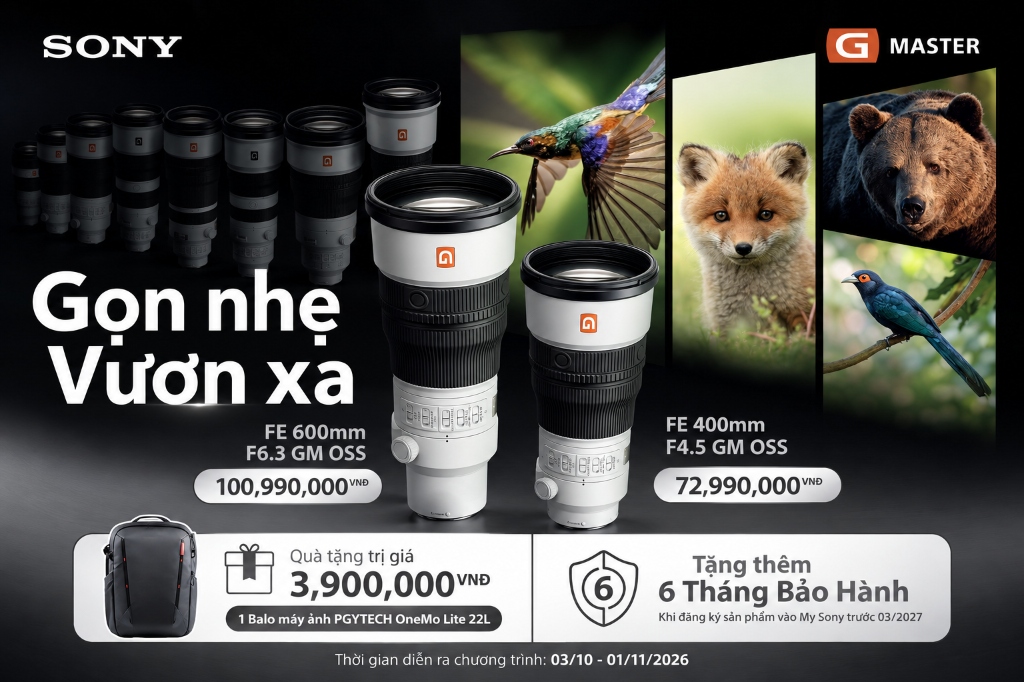 Sony G Master FE 400mm & FE 600mm - Gọn nhẹ Vươn xa