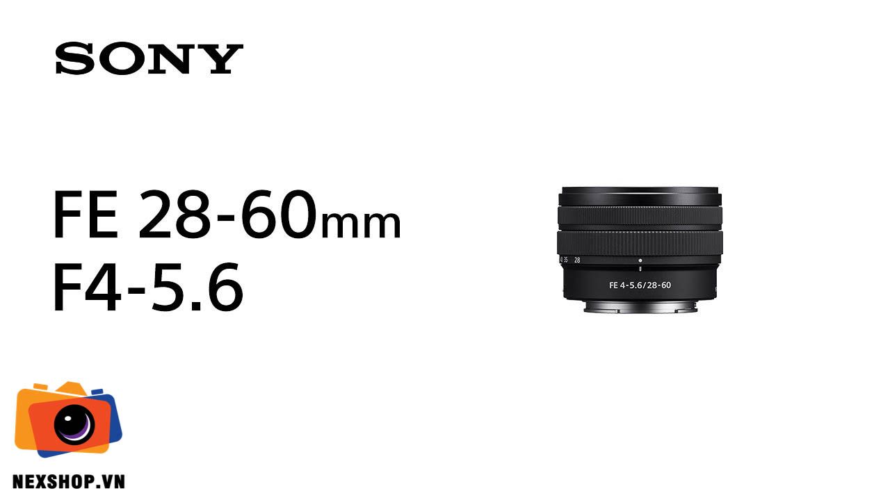 Ống Kính Sony FE 28-60 mm F4-5.6 | Tách máy | Chính Hãng