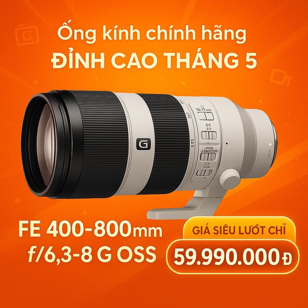 Sony FE 400-800mm f/6.3-8 G OSS | Siêu lướt | Chính hãng