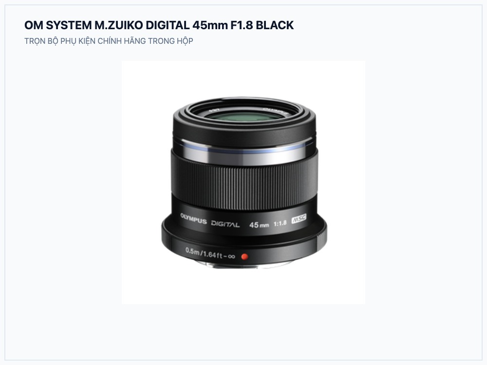 Ống kính OM SYSTEM M.Zuiko Digital 45mm F1.8 ngàm Micro Four Thirds (Black) | Chính hãng