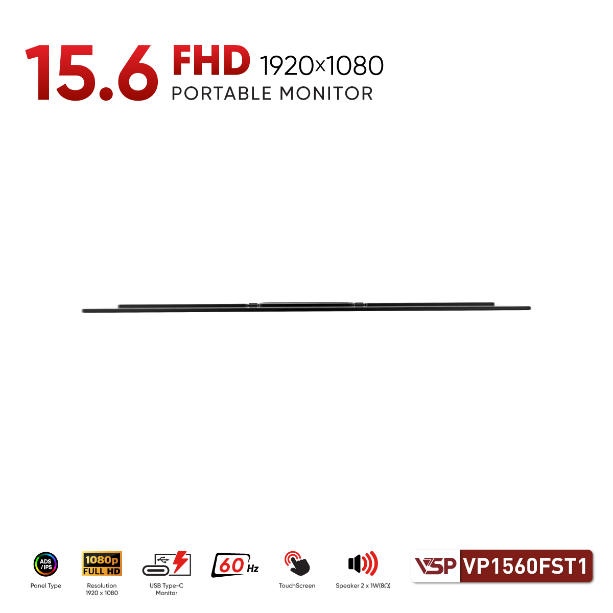 Màn hình di động VSP VP1560FST1/Đen/15.6” FHD/IPS/60hz/NTSC 72/Touch/2 Type C + HDMI/Type C Cable/HDMI Cable/Loa 1W*2 (8Ω)
