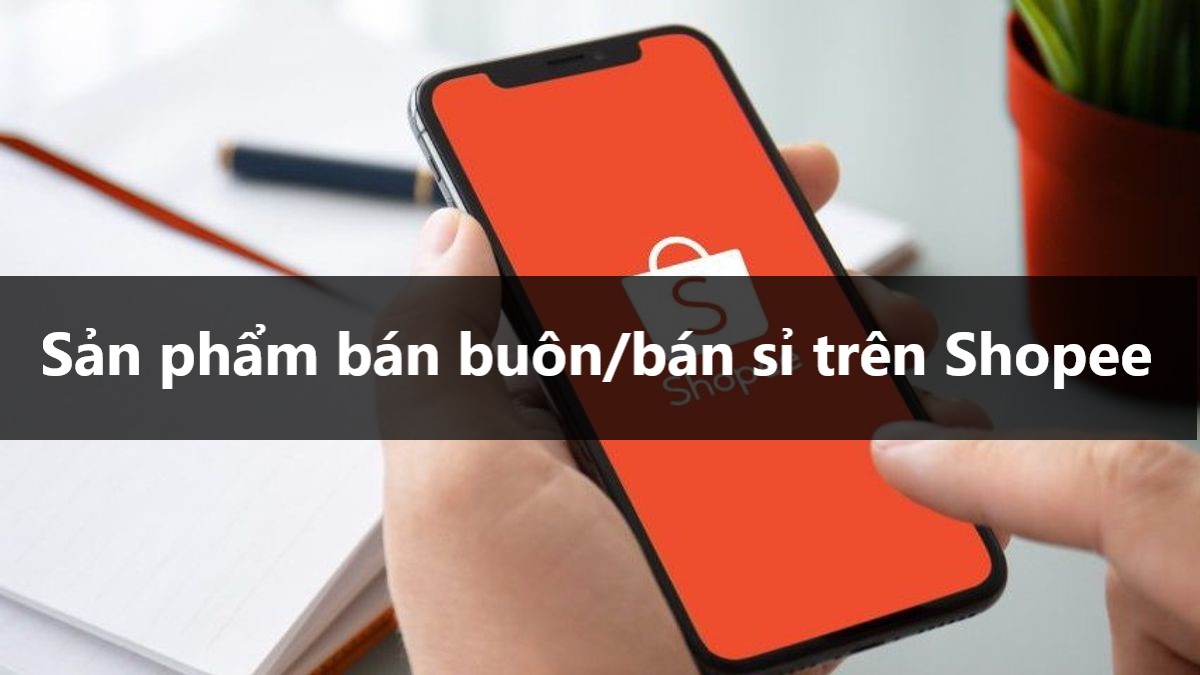 Tìm kiếm nguồn hàng sỉ đồ gia dụng trên shopee