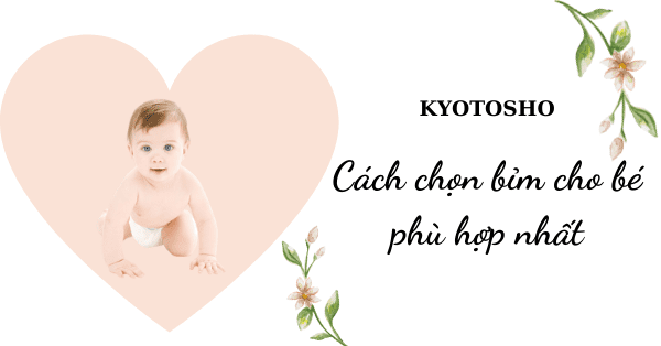 Cách chọn bỉm cho bé phù hợp nhất