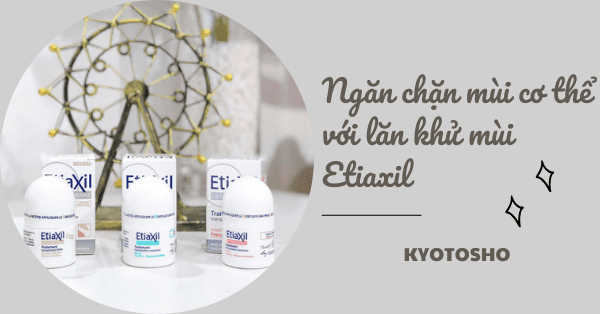 Ngăn chặn mùi cơ thể với lăn khử mùi Etiaxil