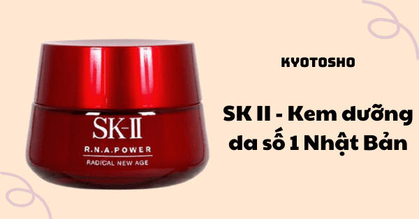 SK II - Kem dưỡng da số 1 Nhật Bản