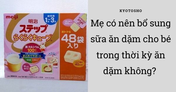 Mẹ có nên bổ sung sữa ăn dặm cho bé trong thời kỳ ăn dặm không?