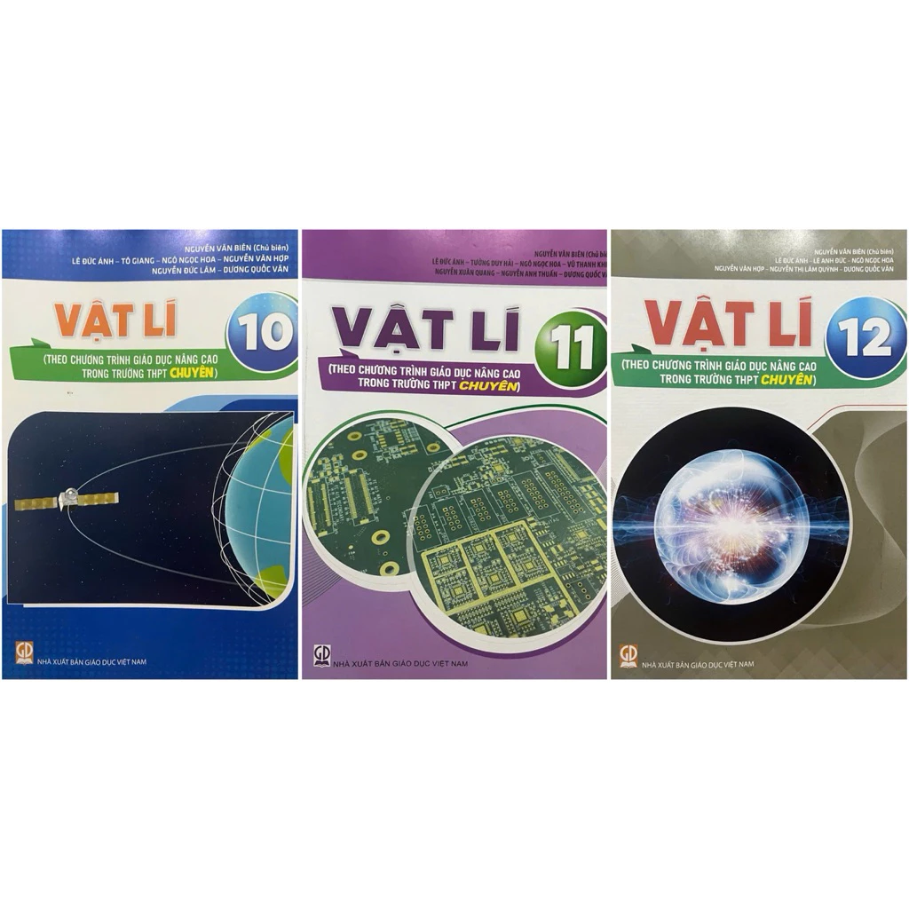 Bộ sách Vật Lí 10 - 11 - 12 Theo Chương Trình Giáo Dục Nâng Cao Trong Trường THPT CHUYÊN - NXB Giáo Dục (Combo 3 cuốn SGK)