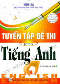 Tuyển Tập Đề Thi Môn Tiếng Anh - Vĩnh Bá -B5