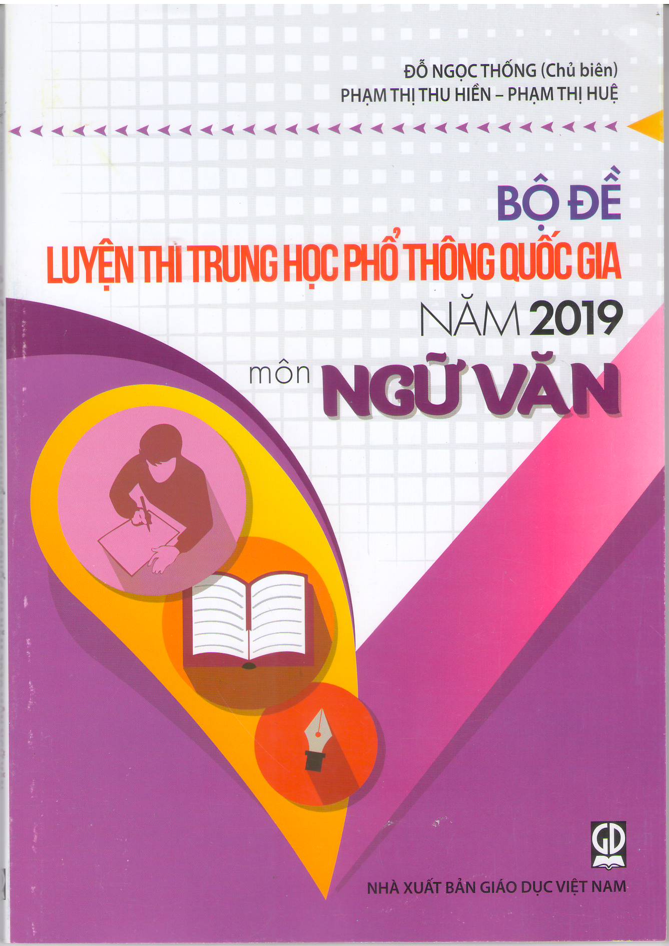 NXB Giáo Dục- Bộ đề luyện thi 2019 môn Ngữ Văn -A5