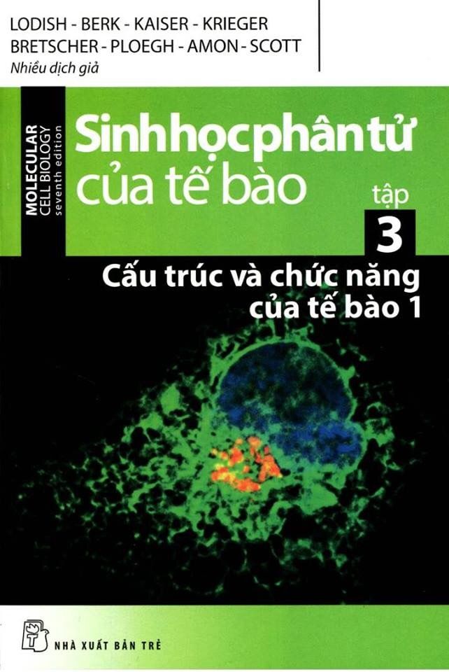 Sinh Học Phân Tử Của Tế Bào - Tập 3: Cấu Trúc Và Chức Năng Của Tế Bào 1 - Sách Photocopy