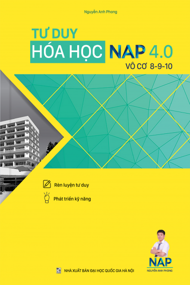 Tư Duy Hóa Học NAP 4.0 - Vô Cơ 8-9-10 Nguyễn Anh Phong -B5