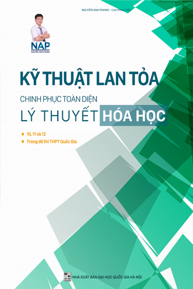 Kỹ Thuật Lan Tỏa - Chinh Phục Toàn Diện Lý Thuyết Hóa Học Nguyễn Anh Phong -B5