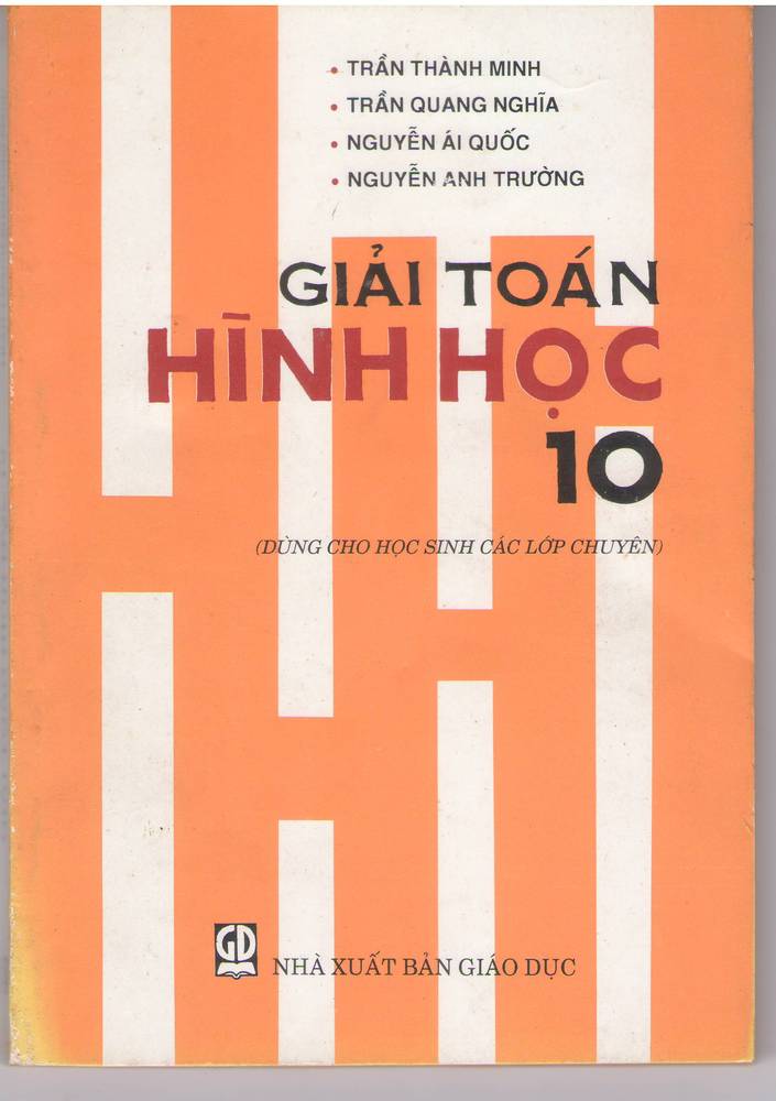 Giải Toán Hình Học 10 Dùng Cho Học Sinh Lớp Chuyên - TRẦN THÀNH MINH