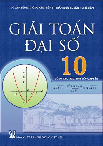 Giải Toán Đại Số 10 Dùng Cho Học Sinh Lớp Chuyên - VÕ ANH DŨNG