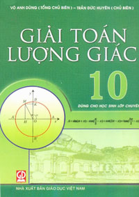 Giải Toán Lượng Giác 10 Dùng Cho Học Sinh Lớp Chuyên - VÕ ANH DŨNG