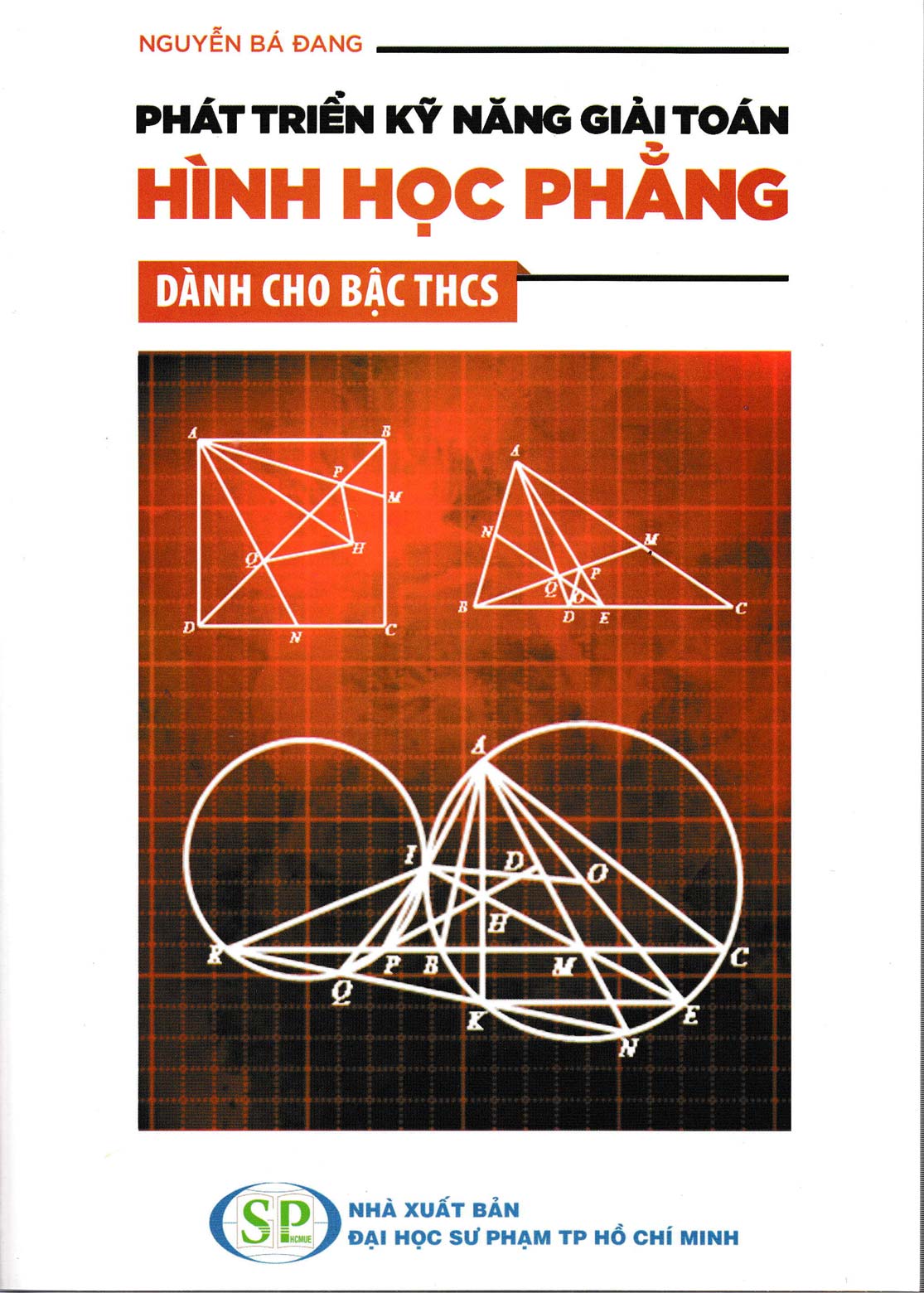 Phát Triển Kỹ Năng Giải Toán Hình Học Phẳng Dành Cho Bậc THCS - Nguyễn Bá Đang -B5