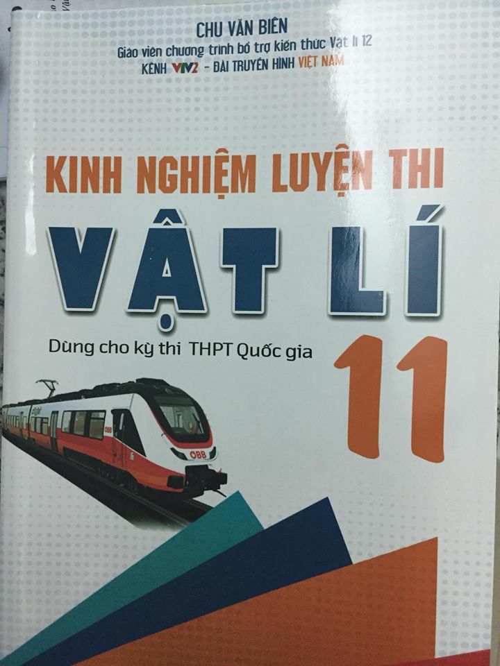 Kinh nghiệm luyện thi Vật Lí 11 Chu Văn Biên -B5