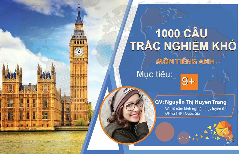 1000 Câu Trắc Nghiệm Khó Tiếng Anh cô Trang Anh