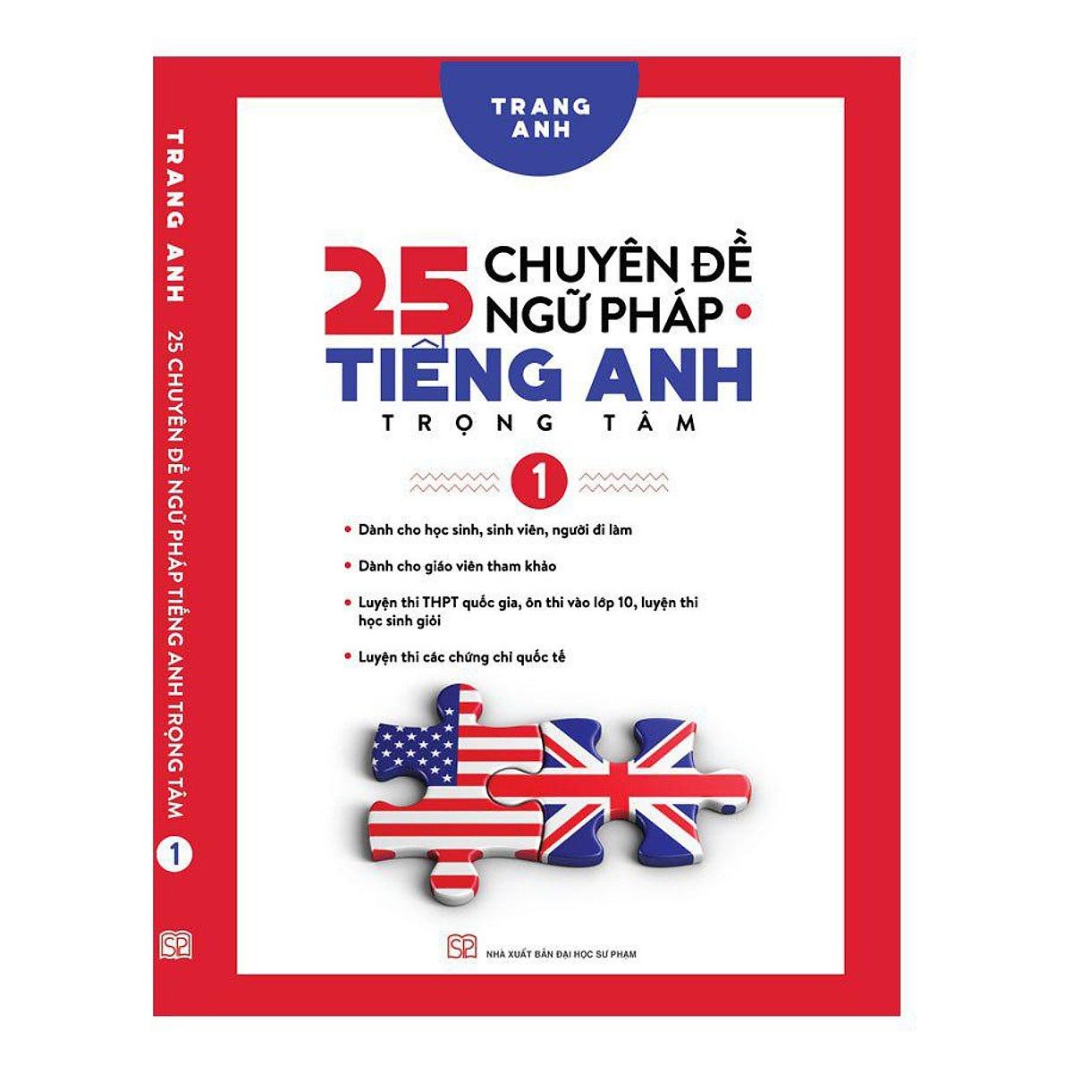 25 Chuyên Đề Ngữ Pháp Tiếng Anh Trọng Tâm - Tập 1/ Trang Anh