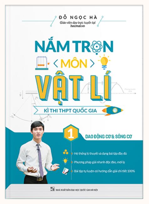 Nắm trọn môn Vật Lí tập 1 Dao động cơ Sóng cơ thầy Đỗ Ngọc Hà hocmai