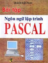 Bài tập Ngôn Ngữ Lập Trình Pascal Quách Tuấn Ngọc