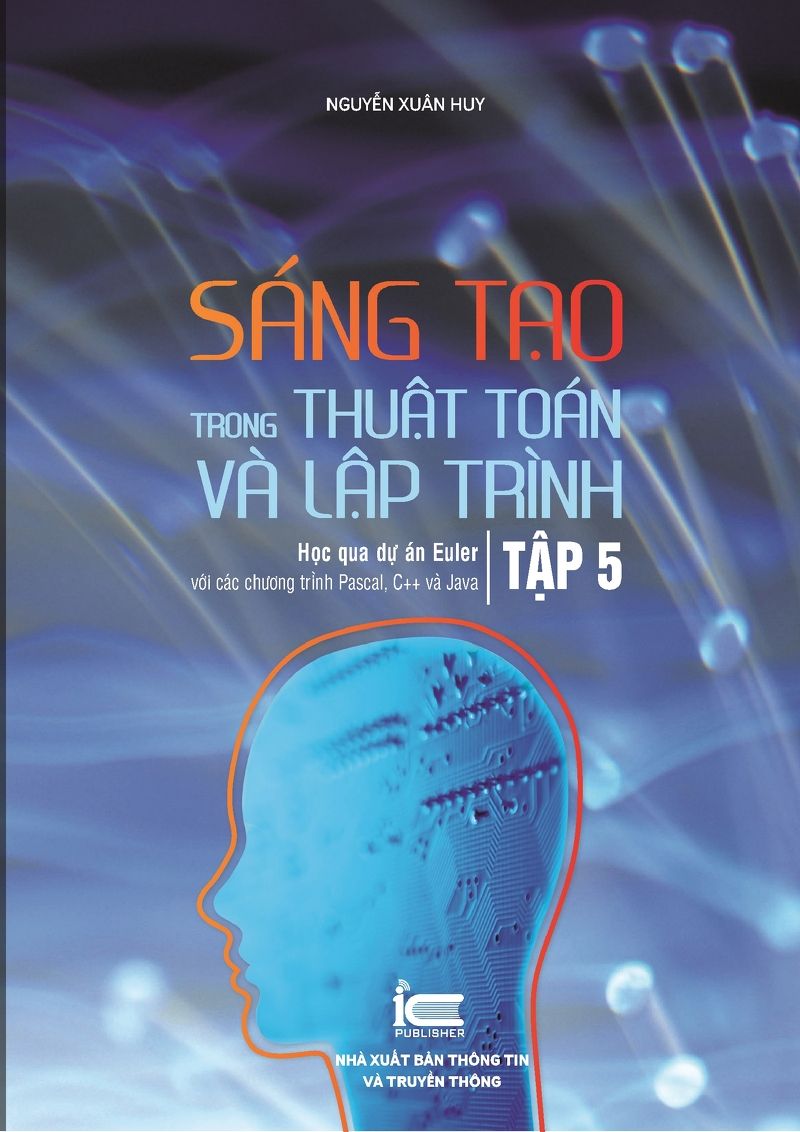 Sáng tạo trong thuật toán và lập trình Tập 5 - Nguyễn Xuân Huy
